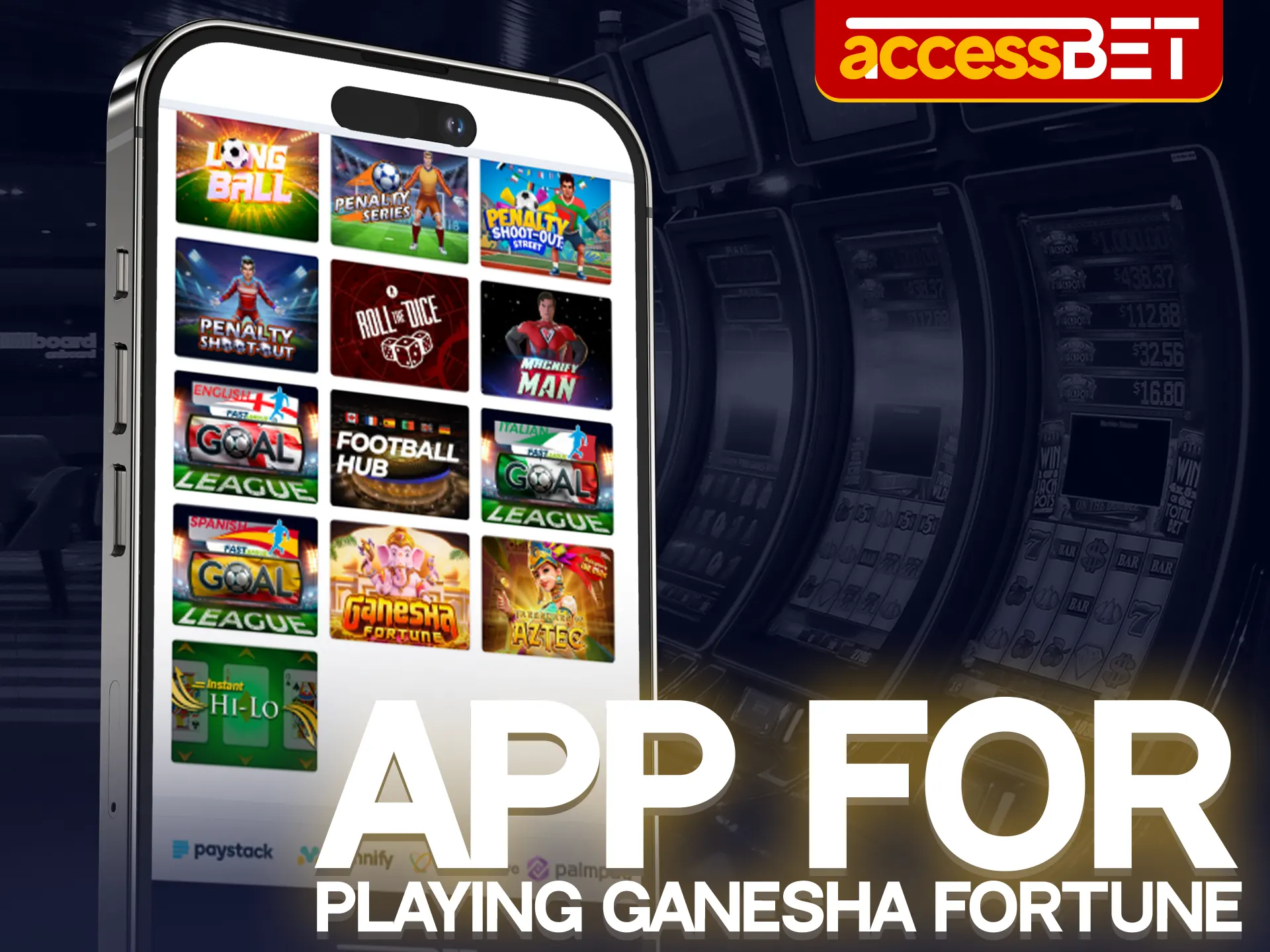 Download the Accessbet app for instant access to Ganesha Fortune.